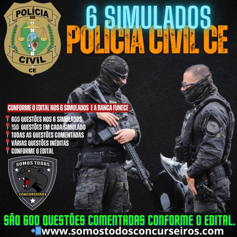 POLÍCIA CIVIL DO CEARÁ (cargo Oficial Investigador de Polícia): 6 SIMULADOS PARA INVESTIGADOR CONFORME O EDITAL E A BANCA FUNECE.